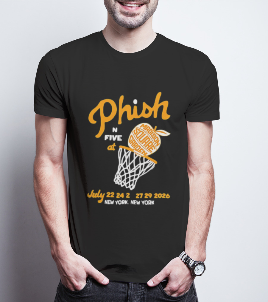 Phish In Five Madison Square Garden July 22 23 24 25 2026 New York T-Shirt