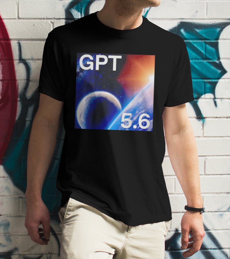 GPT 5.6 Space Planet Universe Cosmic Exploration T-Shirt