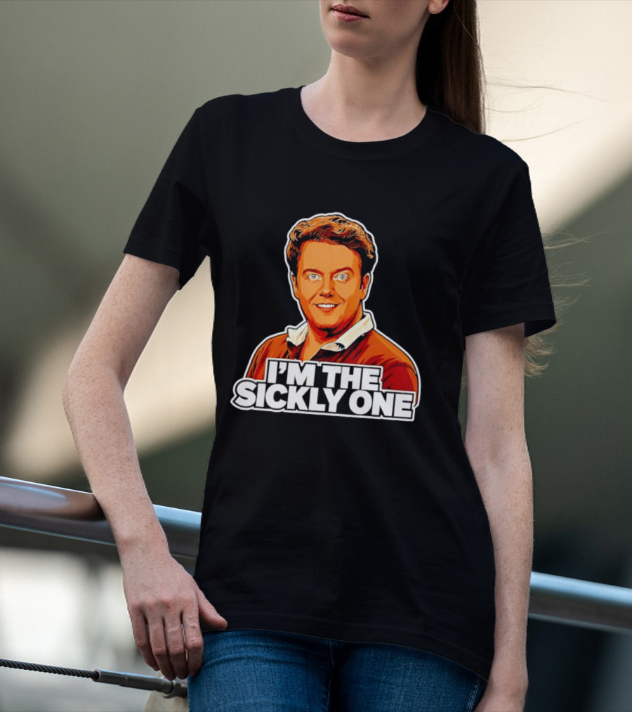 I'm The Sickly One T-Shirt