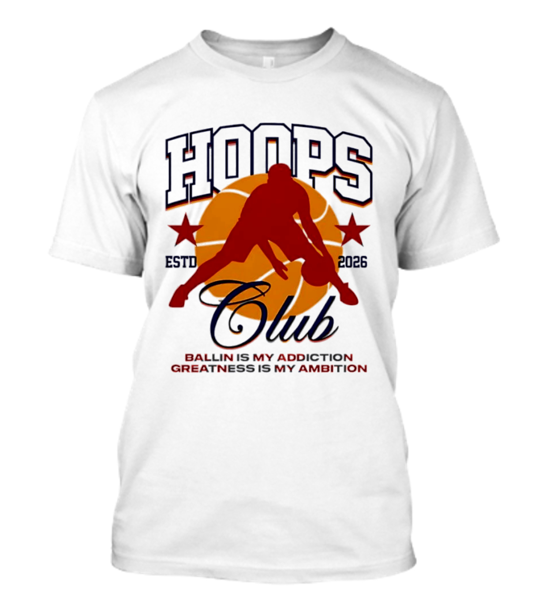 Hoops Club ESTD 2026 Ballin Is My Addiction Greatness Is My Ambition T-Shirt