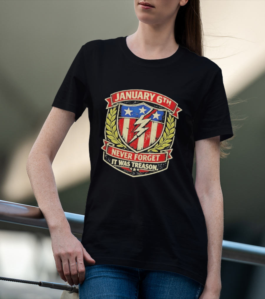 January 6th Never Forget It Was Treason Stars Stripes Lightning Shield T-Shirt