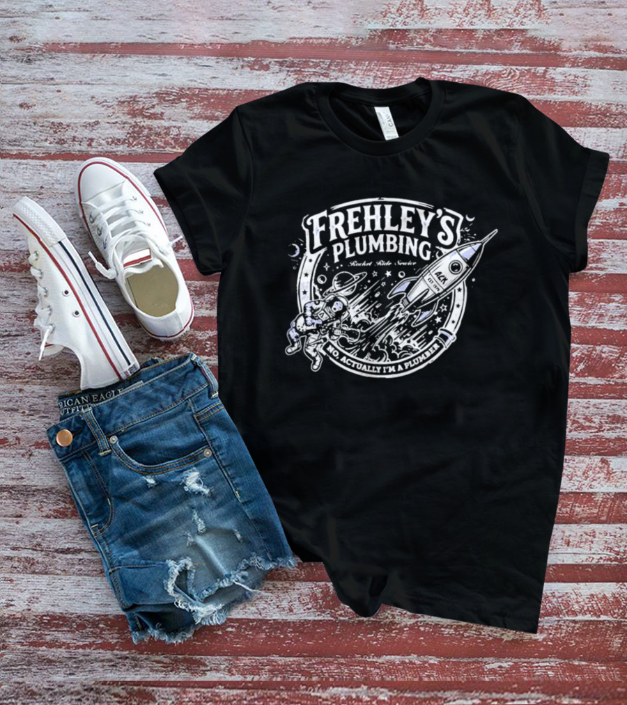 Frehley's Plumbing Rocket Ride Service No Actually I'm A Plumber Retro Space T-Shirt