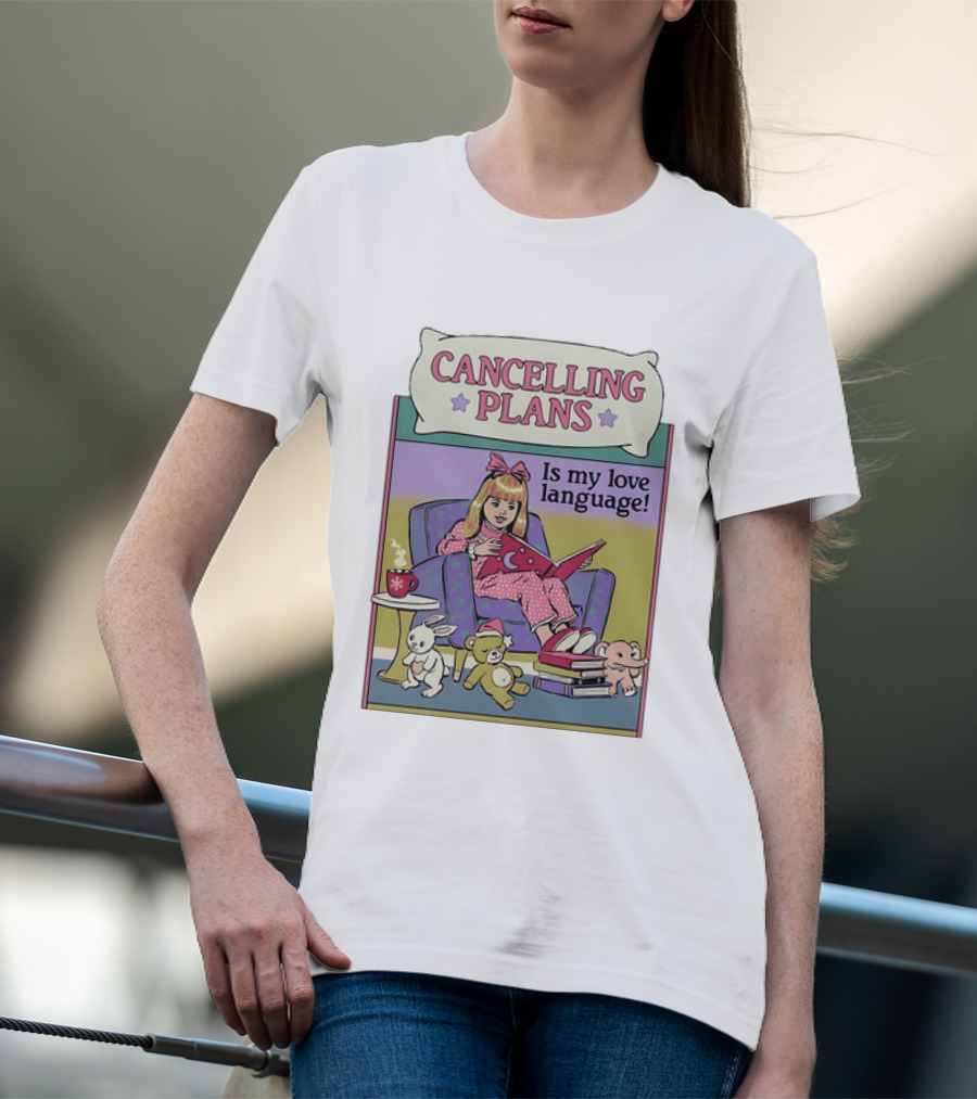 Cancelling Plans Is My Love Language Introvert Pajamas And Books Cozy Night T-Shirt