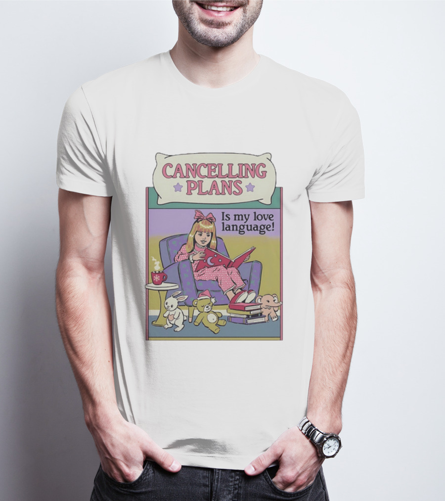Cancelling Plans Is My Love Language Introvert Pajamas And Books Cozy Night T-Shirt