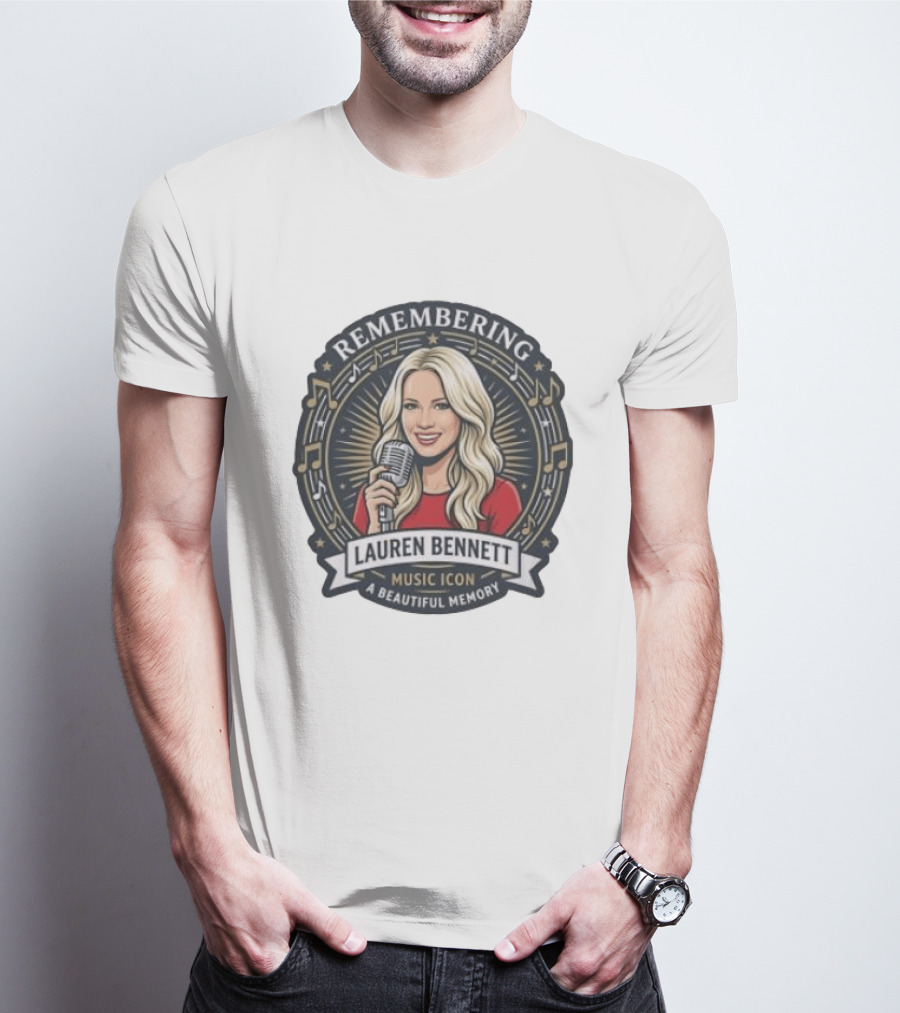 Remembering Lauren Bennett Music Icon A Beautiful Memory T-Shirt