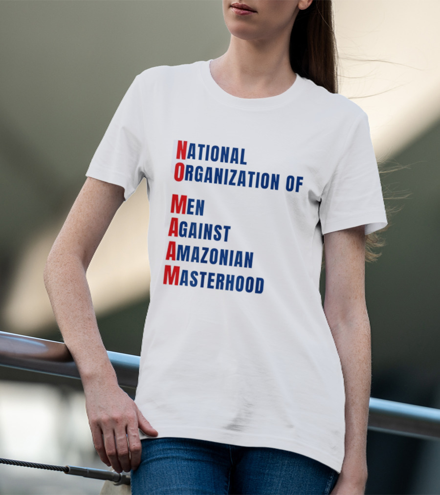 National Organization Of Men Against Amazonian Masterhood Abbreviation T-Shirt
