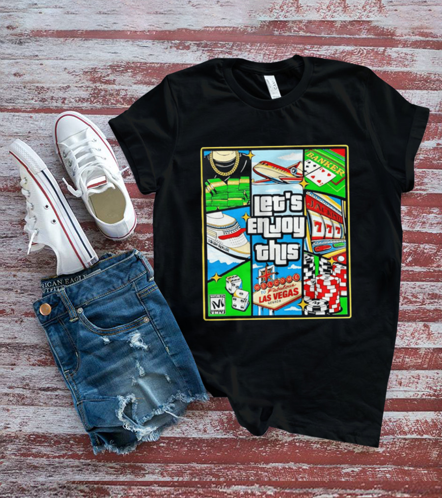 Las Vegas High Roller Collage Let's Enjoy This Fabulous Casino Jackpot Poker Dice T-Shirt