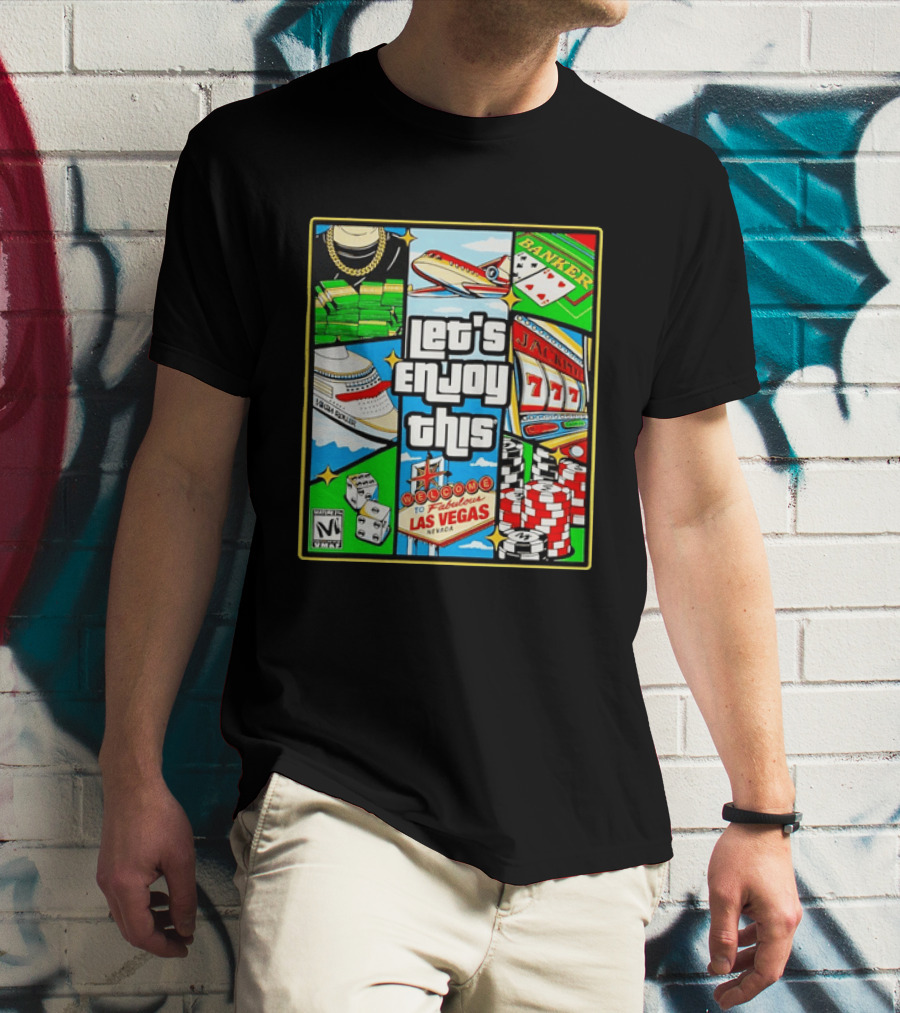 Las Vegas High Roller Collage Let's Enjoy This Fabulous Casino Jackpot Poker Dice T-Shirt