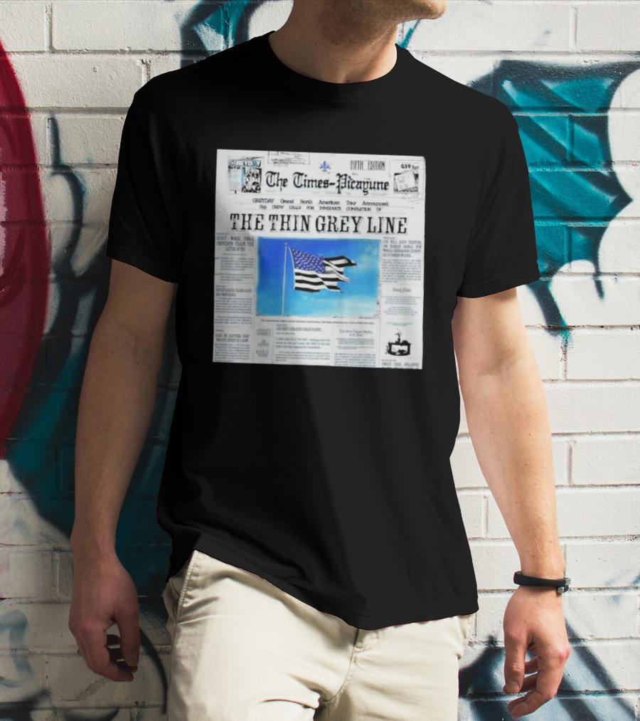 The Times Picayune Fifth Edition The Thin Grey Line American Flag T-Shirt