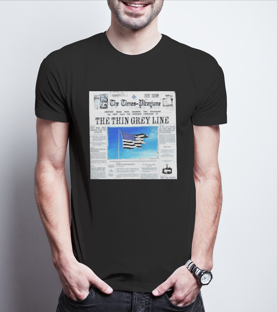The Times Picayune Fifth Edition The Thin Grey Line American Flag T-Shirt