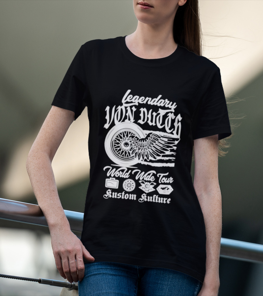 Legendary Von Dutch World Wide Tour Kustom Kulture Motorcycle Wings Wheel T-Shirt