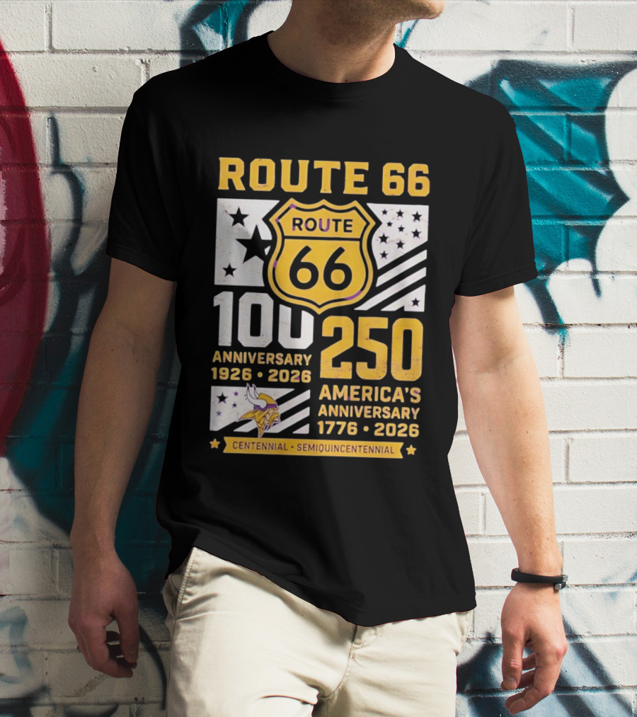 Route 66 Centennial 100th Anniversary 1926 2026 And America's 250th Anniversary 1776 2026 Minnesota Vikings T-Shirt