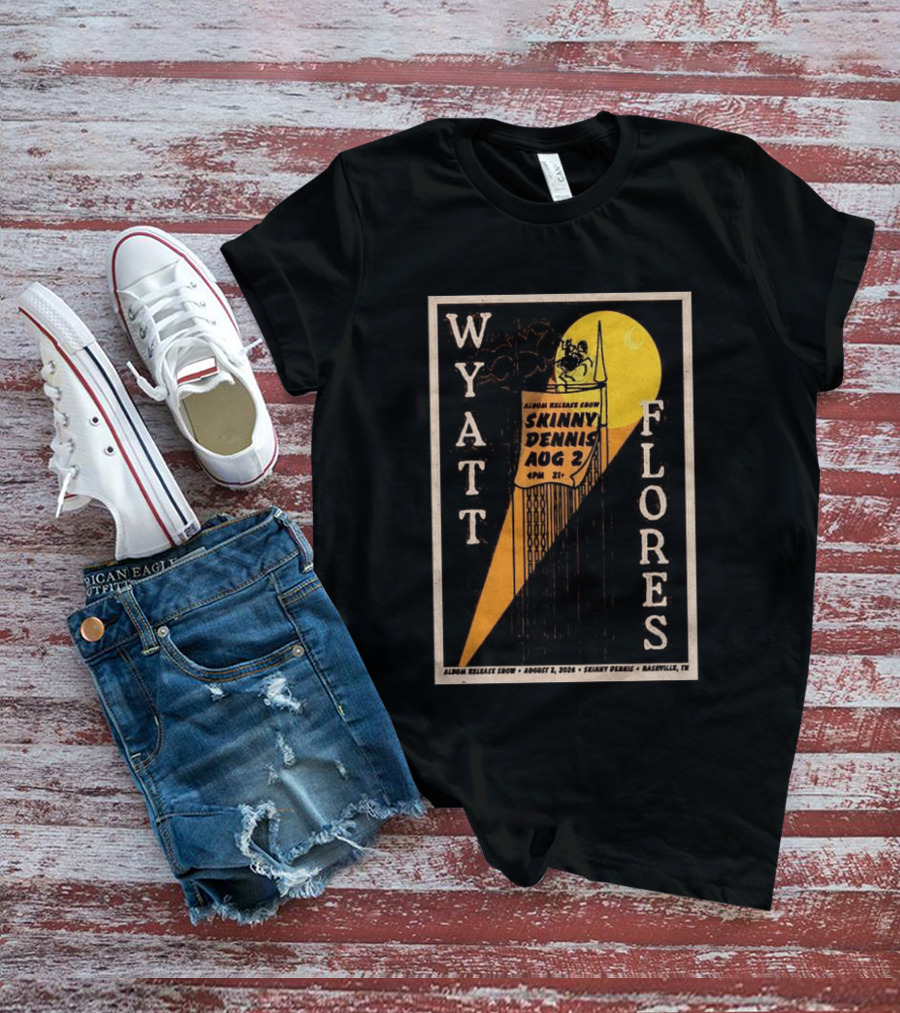 Wyatt Flores Album Release Show Skinny Dennis Aug 2 2026 Nashville TN T-Shirt