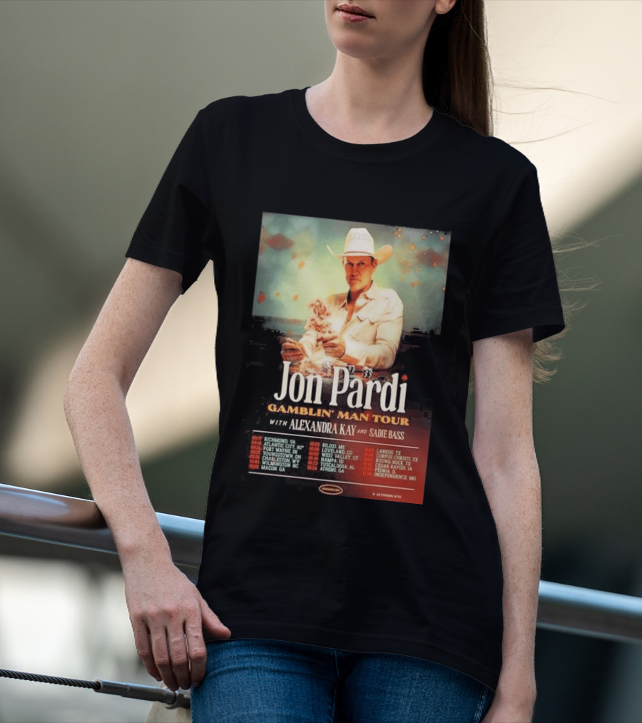 Jon Pardi Gamblin' Man Tour 2026 Featuring Alexandra Kay And Sadie Bass Tour Dates T-Shirt