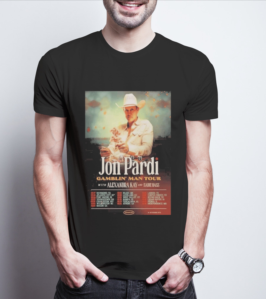 Jon Pardi Gamblin' Man Tour 2026 Featuring Alexandra Kay And Sadie Bass Tour Dates T-Shirt