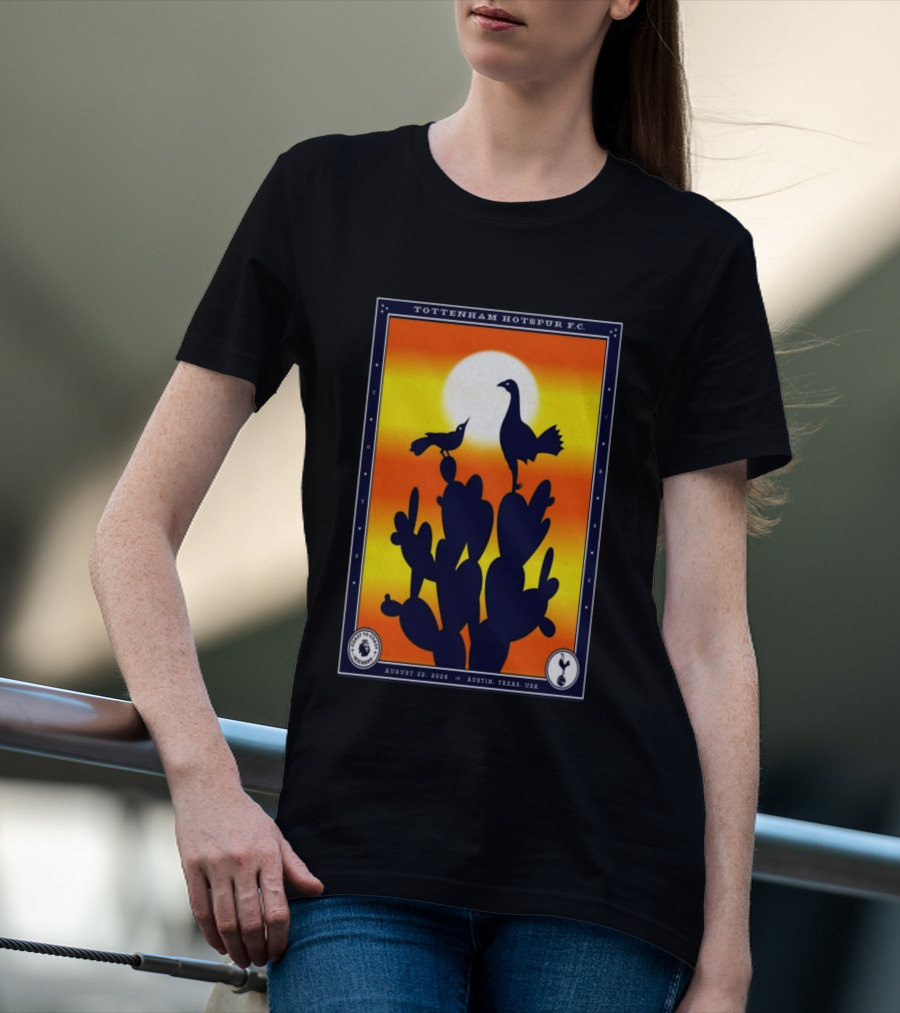 Tottenham Hotspur F.C. Austin Texas August 22 2026 Cactus Silhouette Sunset T-Shirt