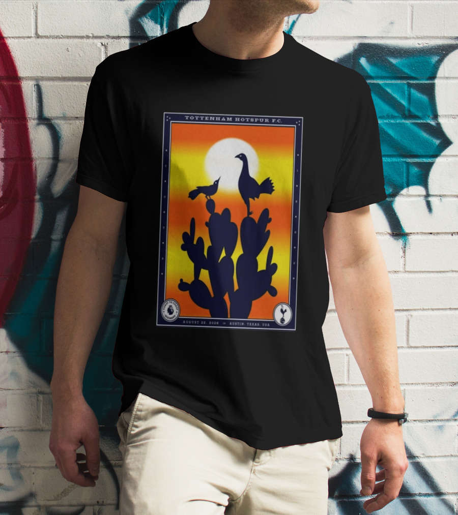 Tottenham Hotspur F.C. Austin Texas August 22 2026 Cactus Silhouette Sunset T-Shirt