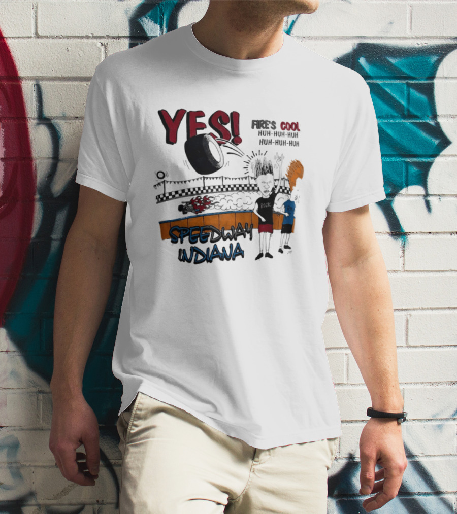 YES Beavis And Butt Head Speedway Indiana Fire's Cool Huh Huh Huh T-Shirt