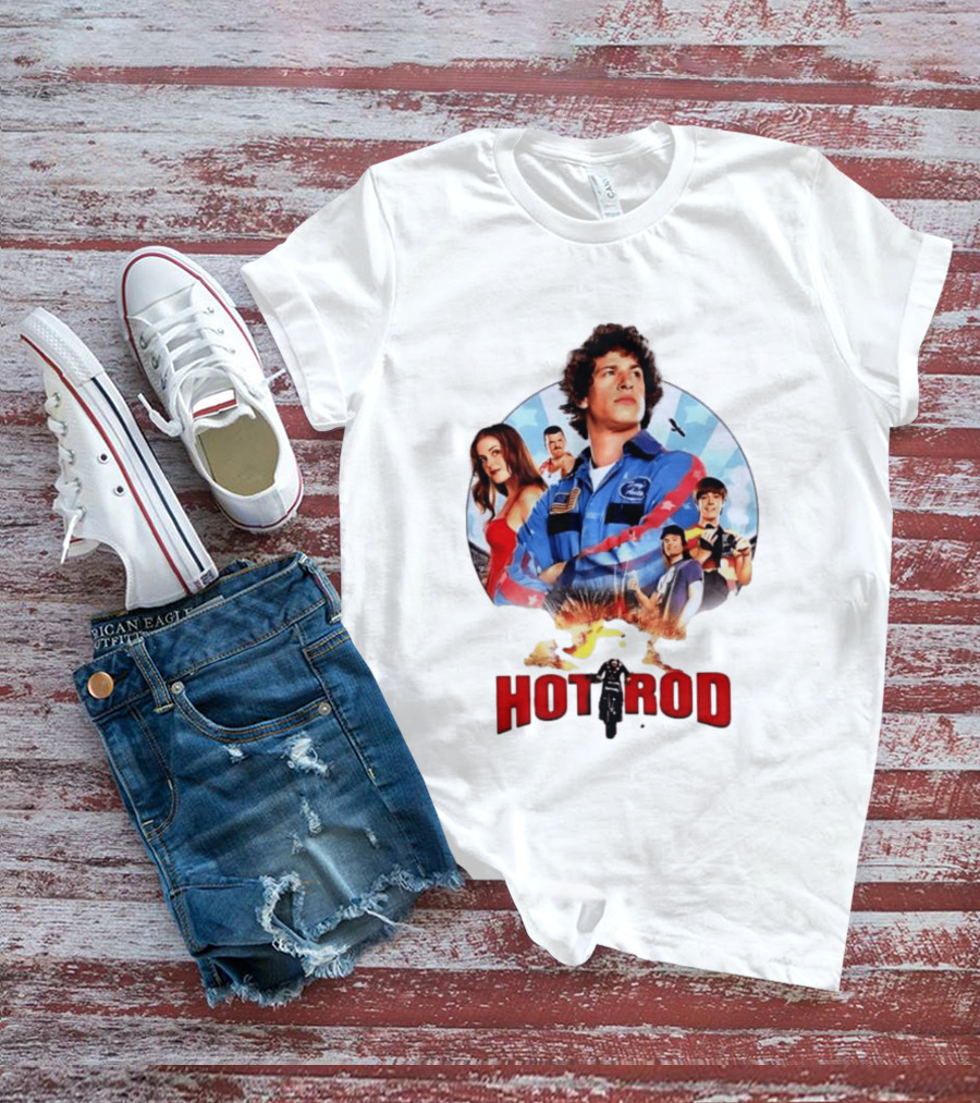 Smack Destiny In The Face Hot Rod Movie Stuntman Comedy Cast T-Shirt
