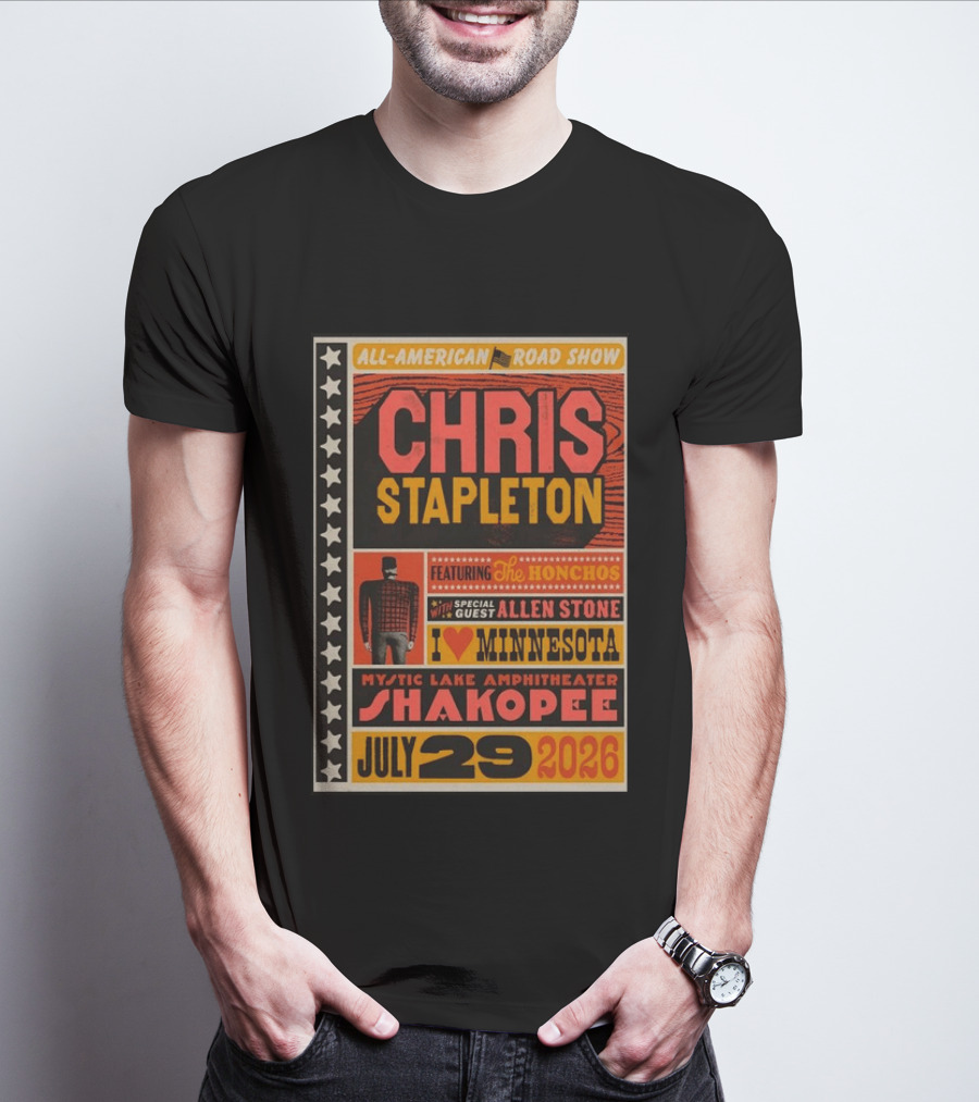 All American Road Show Chris Stapleton Featuring The Honchos Allen Stone Mystic Lake Amphitheater Shakopee July 29 2026 I Love Minnesota T-Shirt