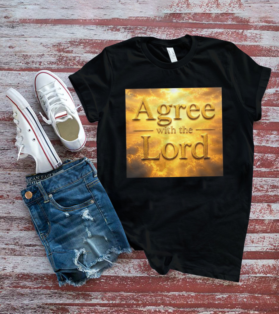 Agree With The Lord Golden Cloudy Sky T-Shirt