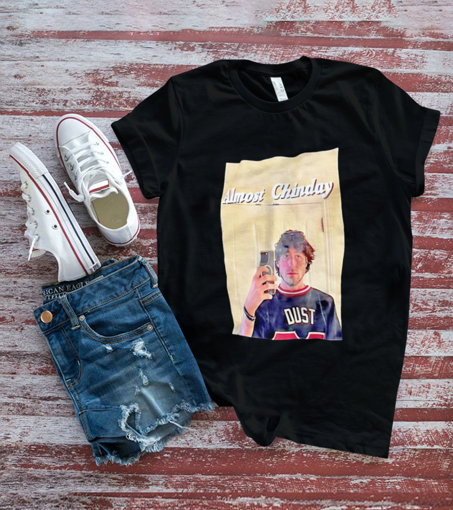 Almost Chinday DUST 77 Mirror Selfie T-Shirt