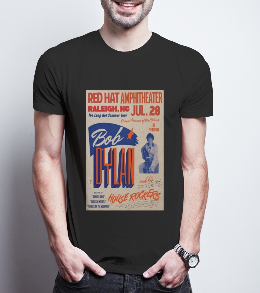 Red Hat Amphitheater Raleigh NC July 28 Bob Dylan And His House Rockers Concert The Long Hot Summer Tour T-Shirt