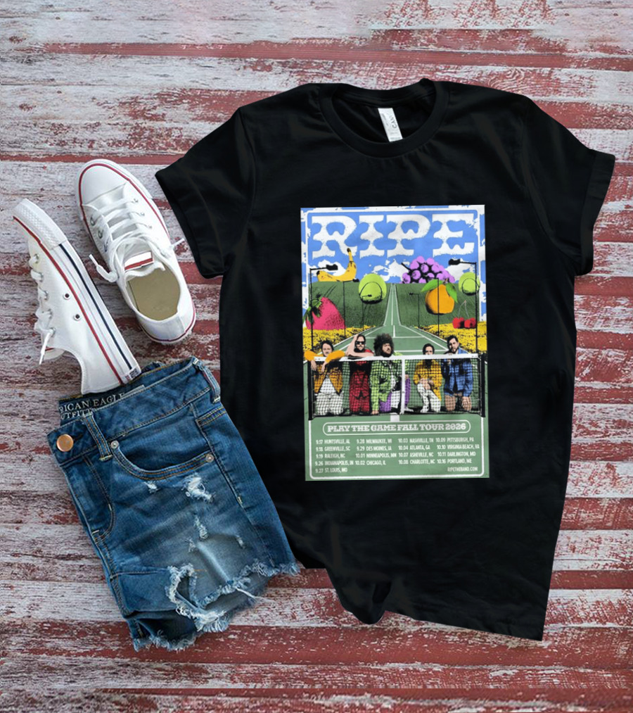 Ripe Play The Game Fall Tour 2026 With Fruit And Tennis Court T-Shirt