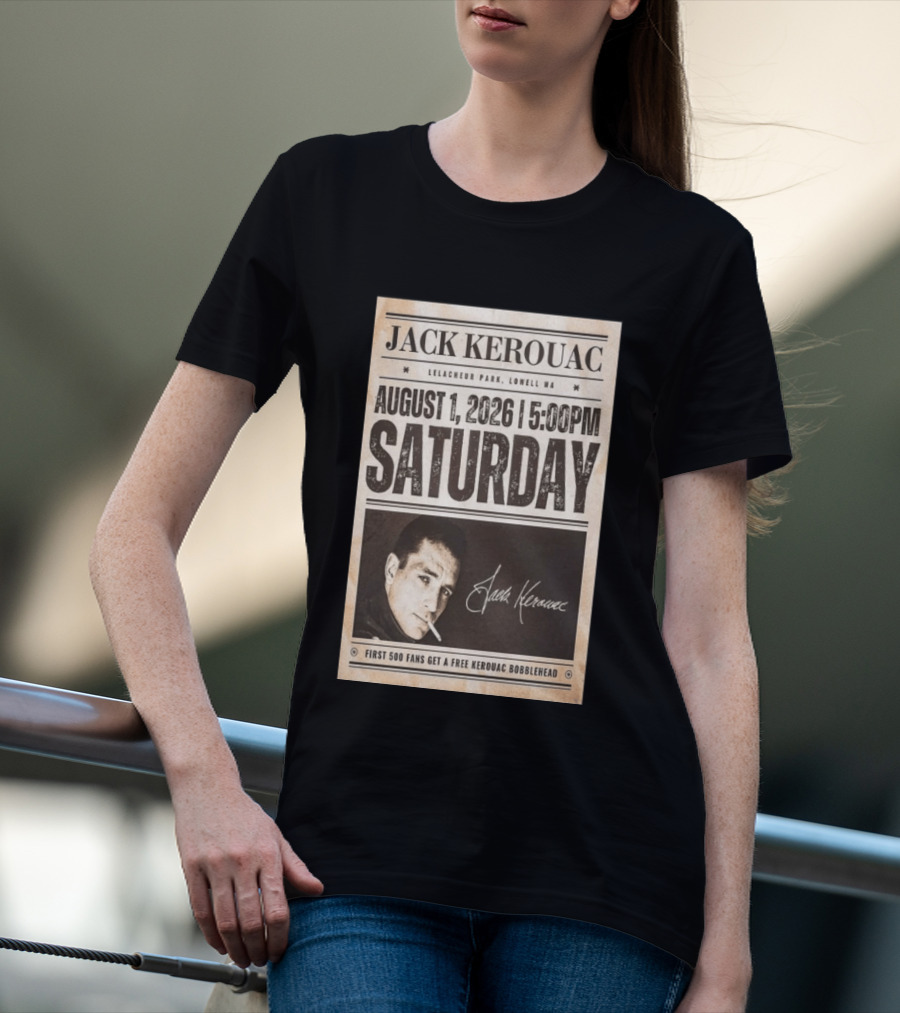 Jack Kerouac Lelacheur Park Lowell MA August 1 2026 Saturday 5PM Event T-Shirt