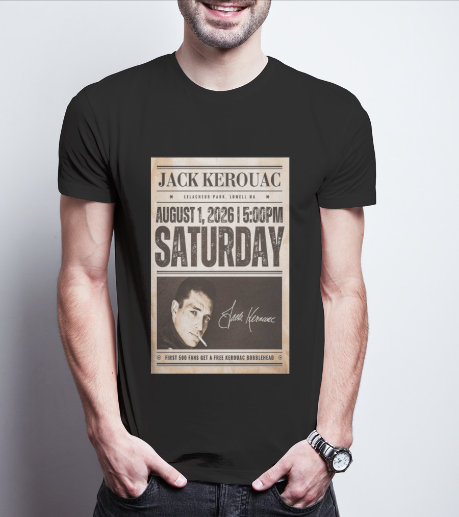 Jack Kerouac Lelacheur Park Lowell MA August 1 2026 Saturday 5PM Event T-Shirt