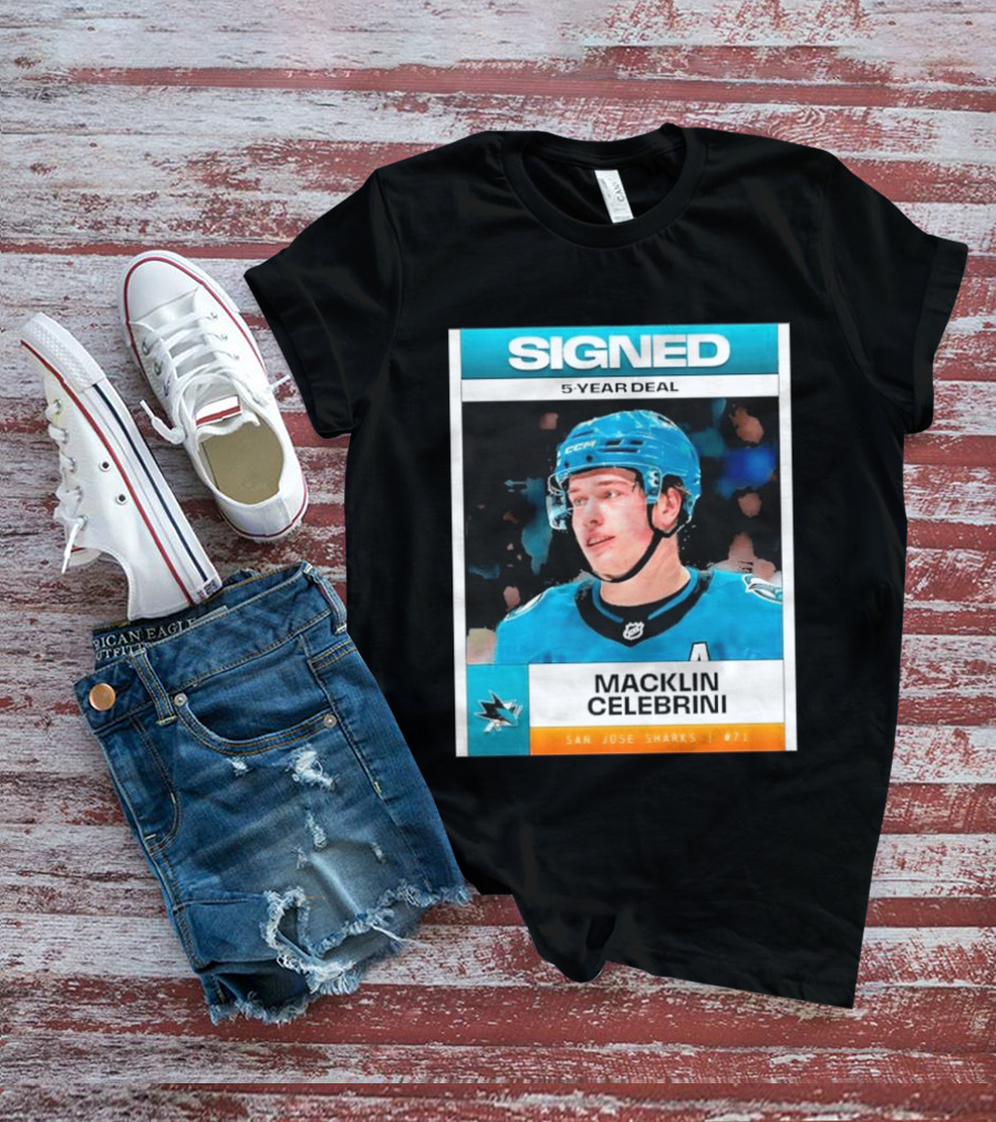 Signed 5 Year Deal Macklin Celebrini San Jose Sharks 71 T-Shirt