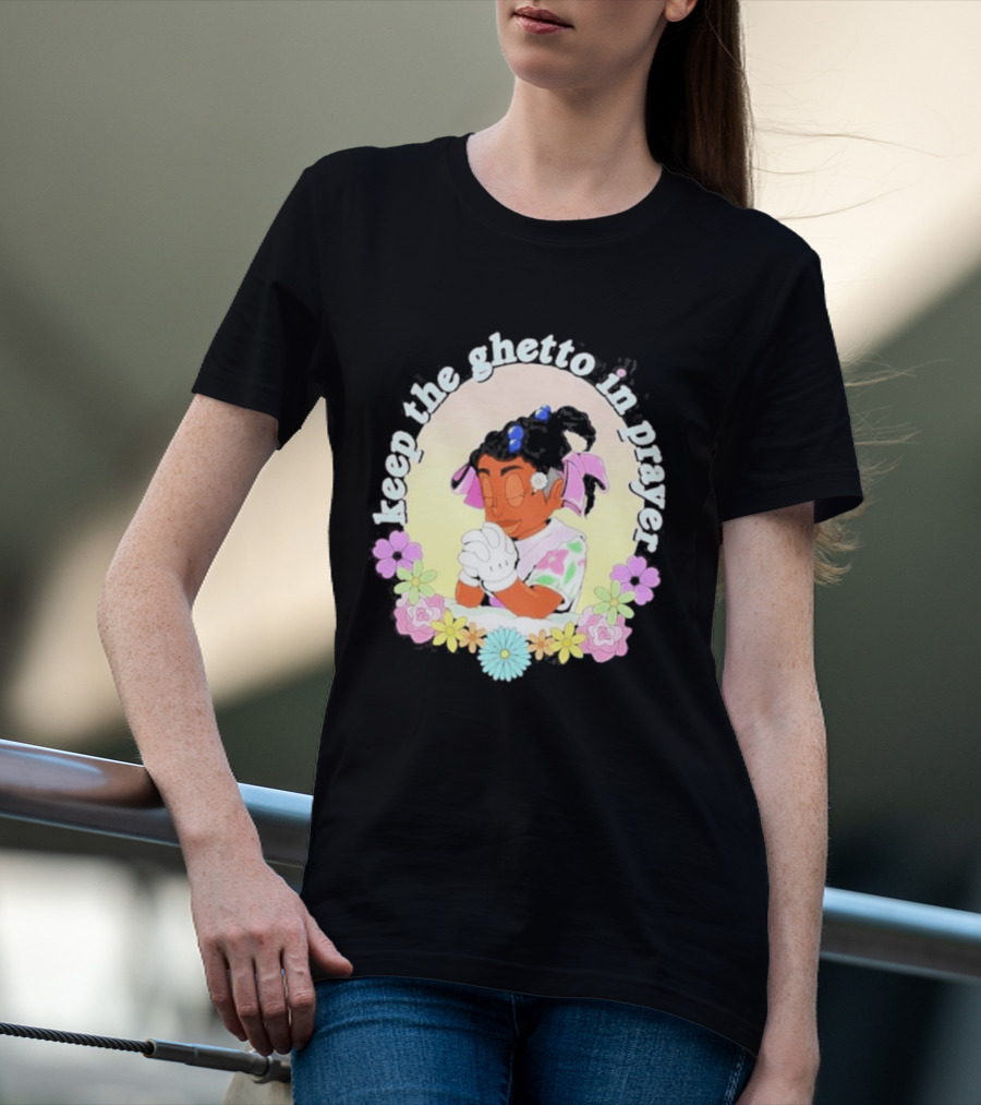 Keep The Ghetto In Prayer Illustration With Floral Accents T-Shirt