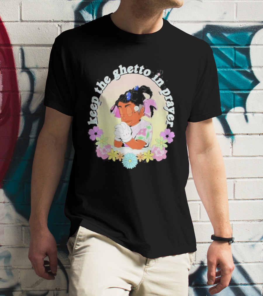 Keep The Ghetto In Prayer Illustration With Floral Accents T-Shirt