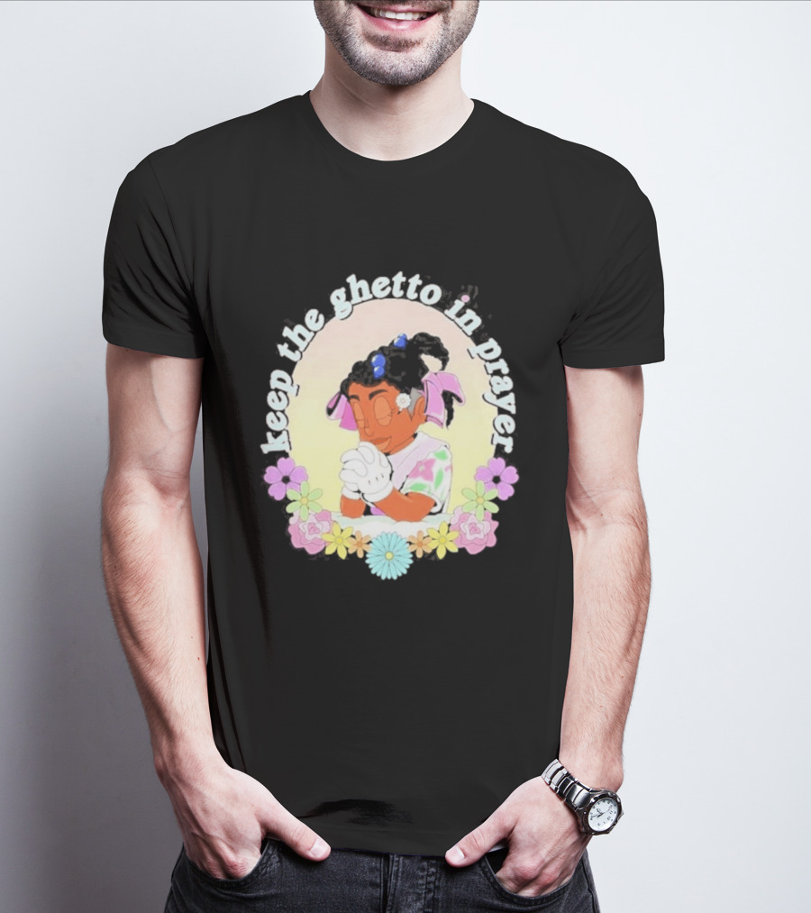 Keep The Ghetto In Prayer Illustration With Floral Accents T-Shirt