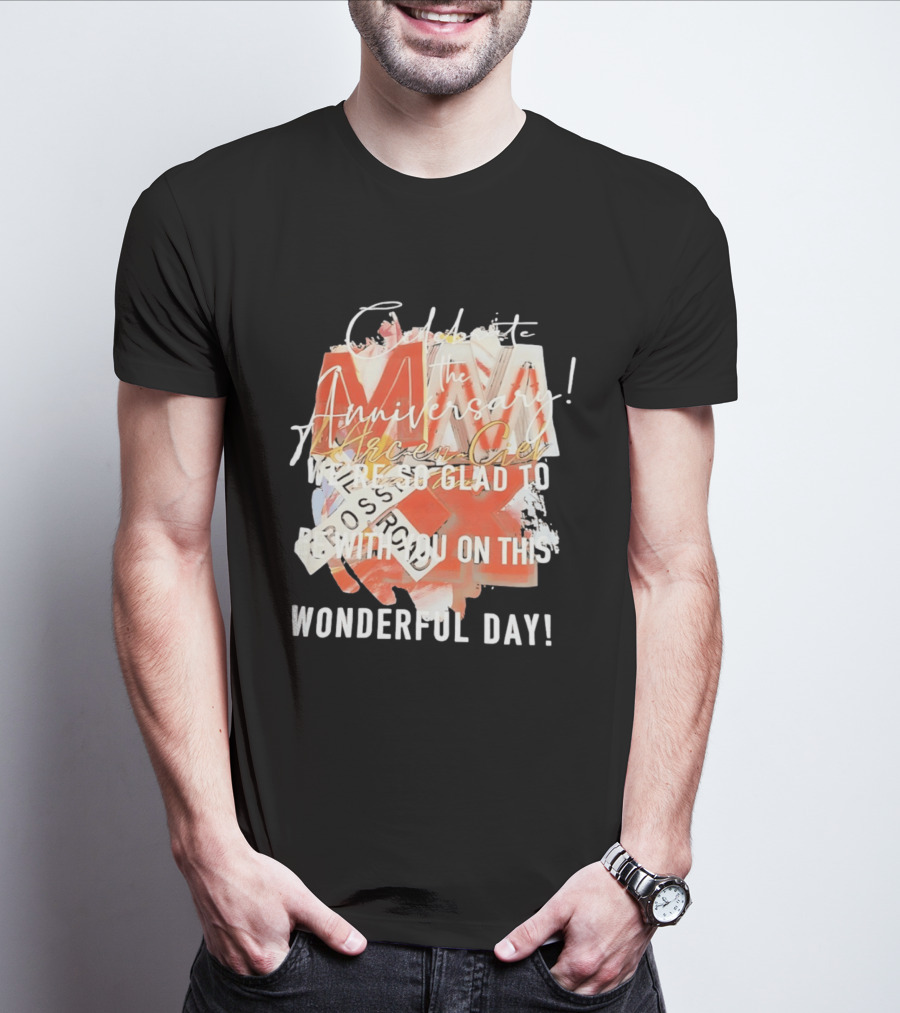 L'Arc En Ciel Celebrate The Anniversary We're So Glad To Be With You On This Wonderful Day T-Shirt
