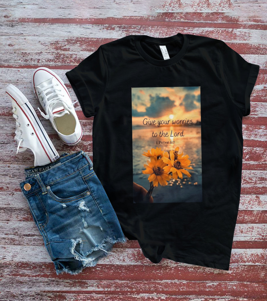 Give Your Worries To The Lord 1 Peter 5:7 Yellow Flowers At Sunset With Ocean T-Shirt