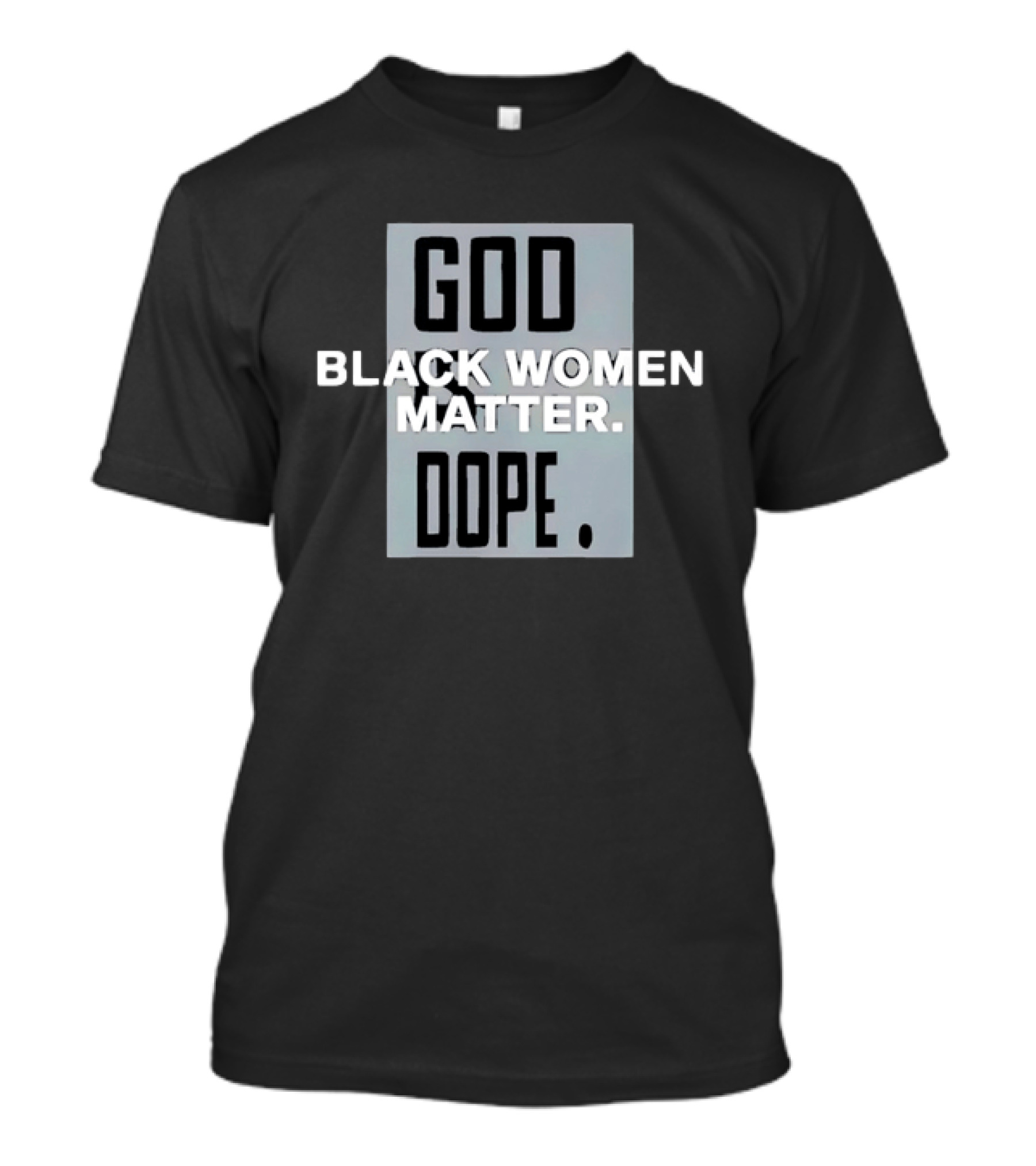 God Black Women Matter Dope Empowerment Equality T-Shirt