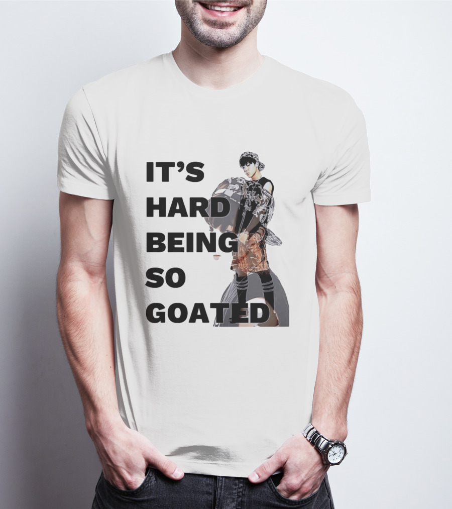 It's Hard Being So Goated Meme Fashion Icon Aesthetic T-Shirt
