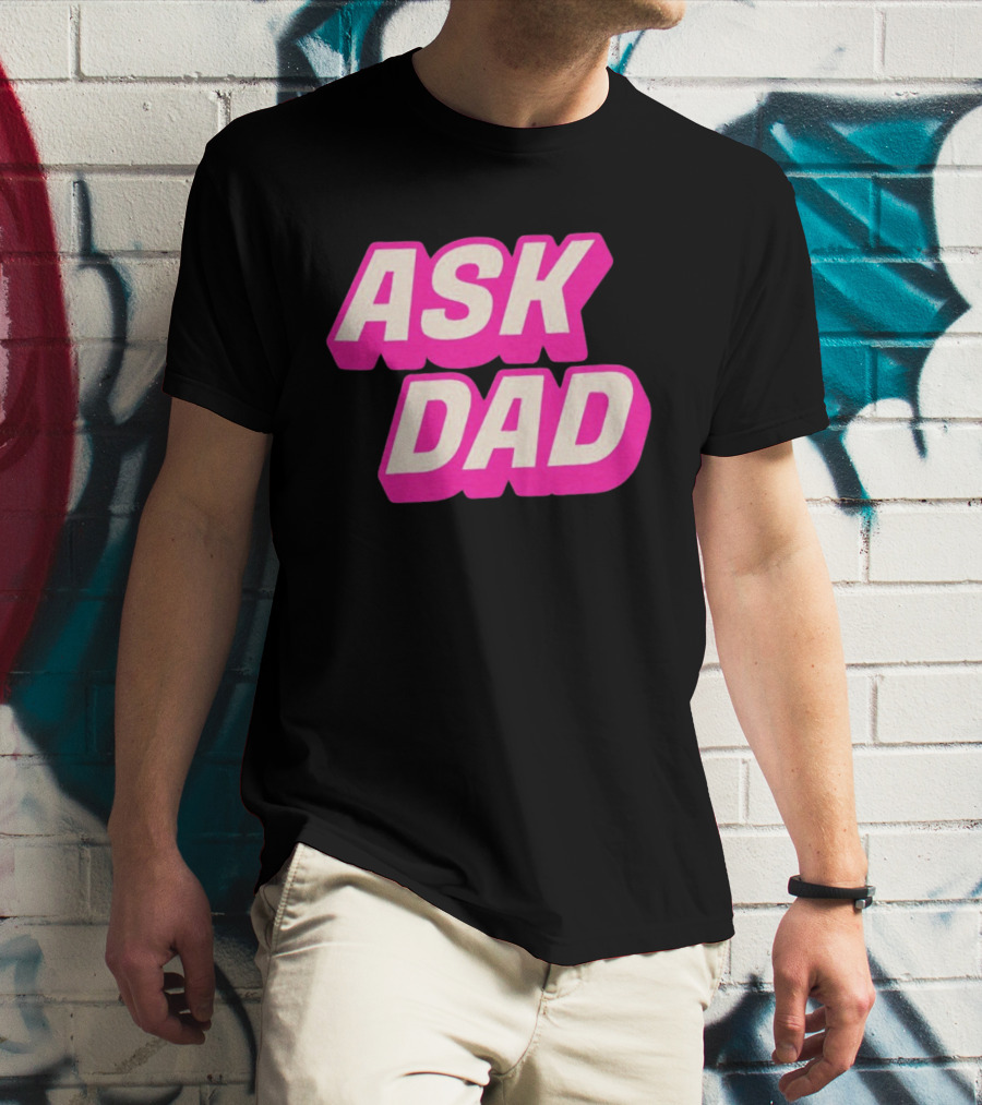 Ask Dad Pink Retro Font Pop Culture T-Shirt