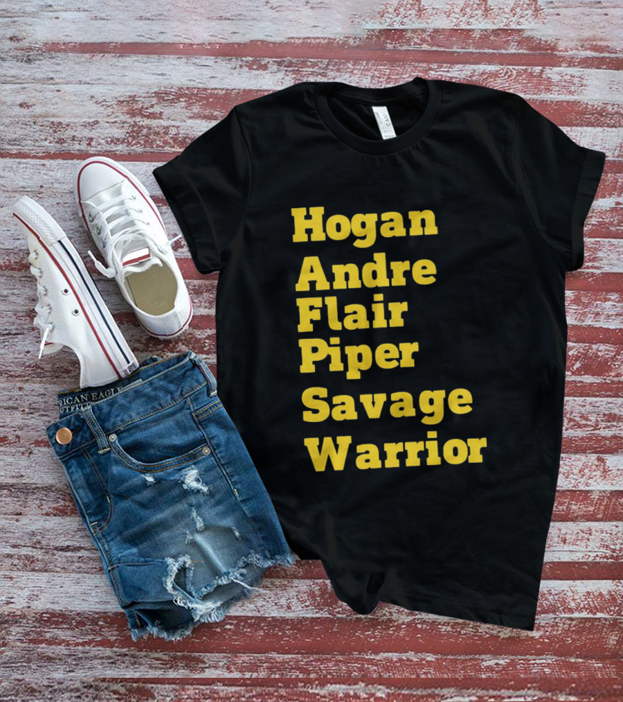 Hogan Andre Flair Piper Savage Warrior Legendary Wrestling T-Shirt