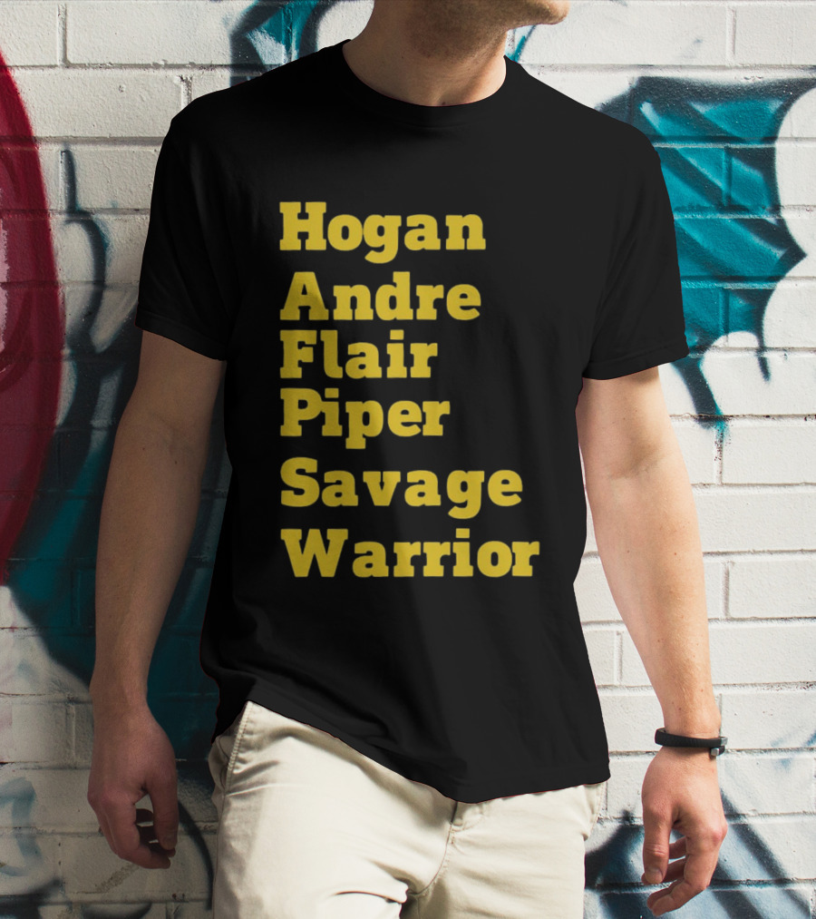 Hogan Andre Flair Piper Savage Warrior Legendary Wrestling T-Shirt