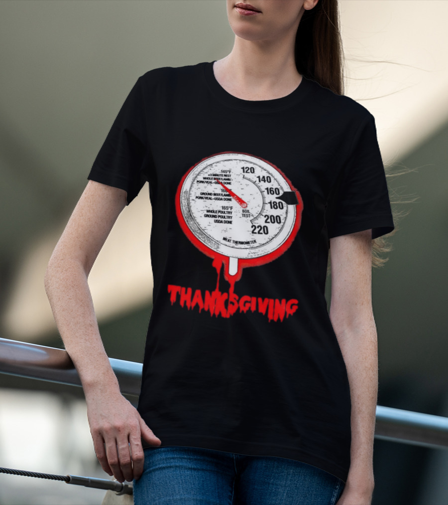 Thanksgiving Meat Thermometer Creepy Design With Blood Red Dripping Effect T-Shirt