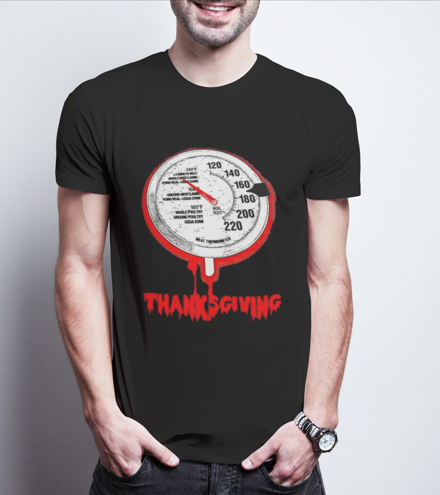 Thanksgiving Meat Thermometer Creepy Design With Blood Red Dripping Effect T-Shirt