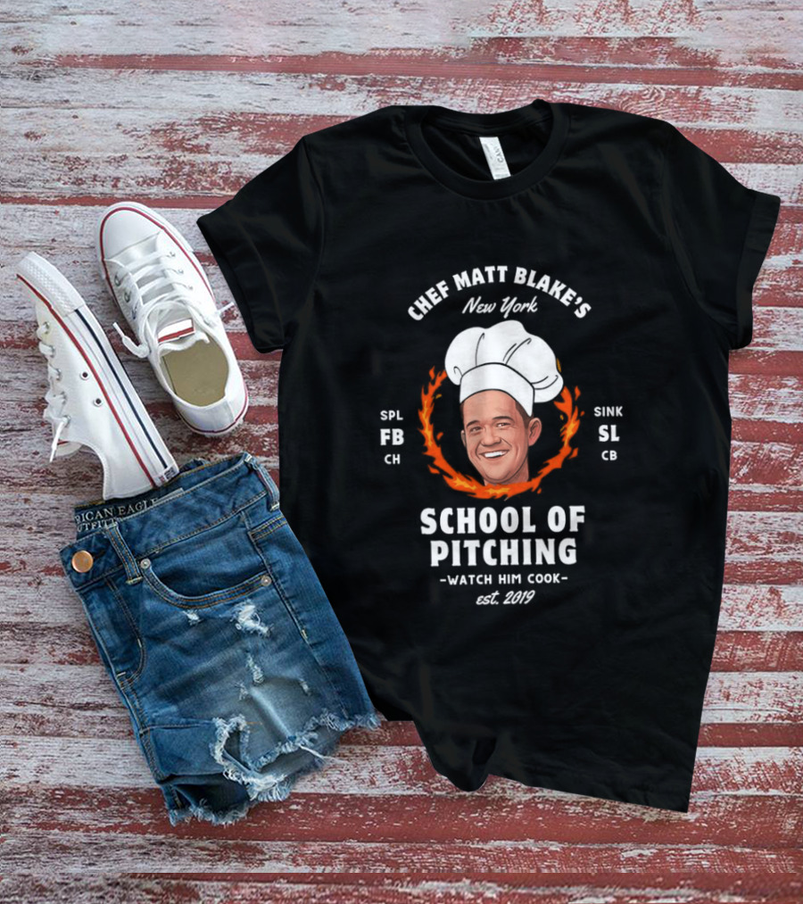 New York Chef Matt Blake School Of Pitching Est 2019 Him Cook Yankees T-Shirt