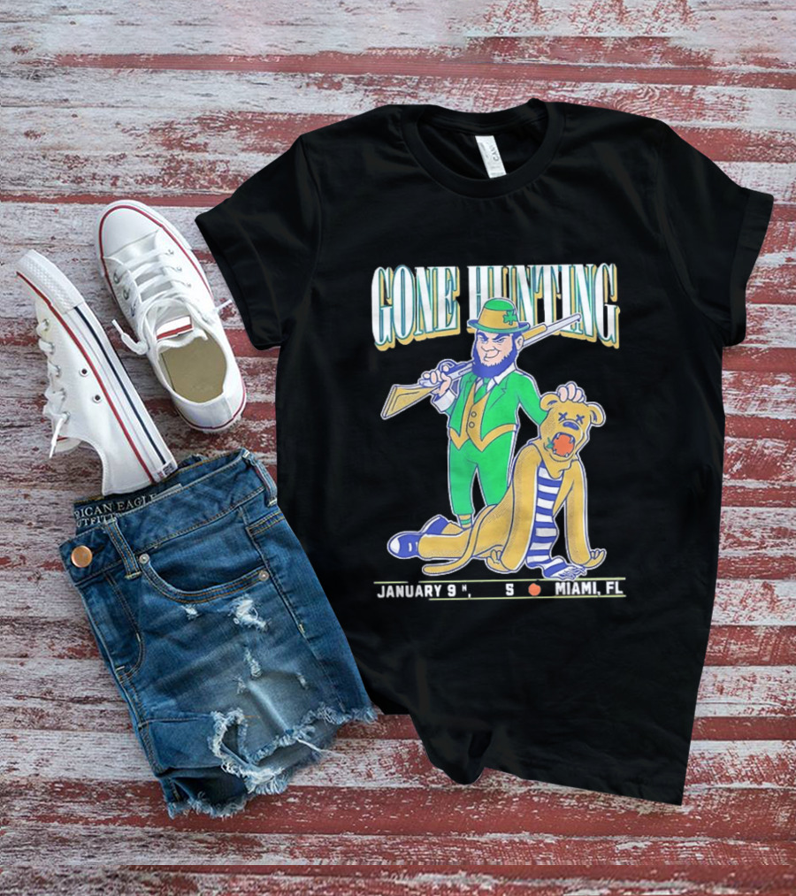 Notre Dame Fighting Irish Gone Hunting January 9 Miami FL T-Shirt