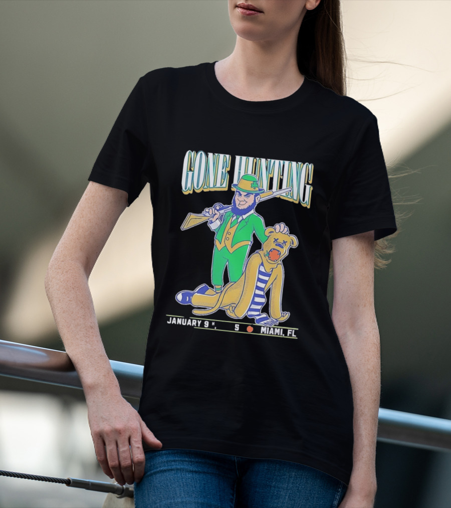 Notre Dame Fighting Irish Gone Hunting January 9 Miami FL T-Shirt