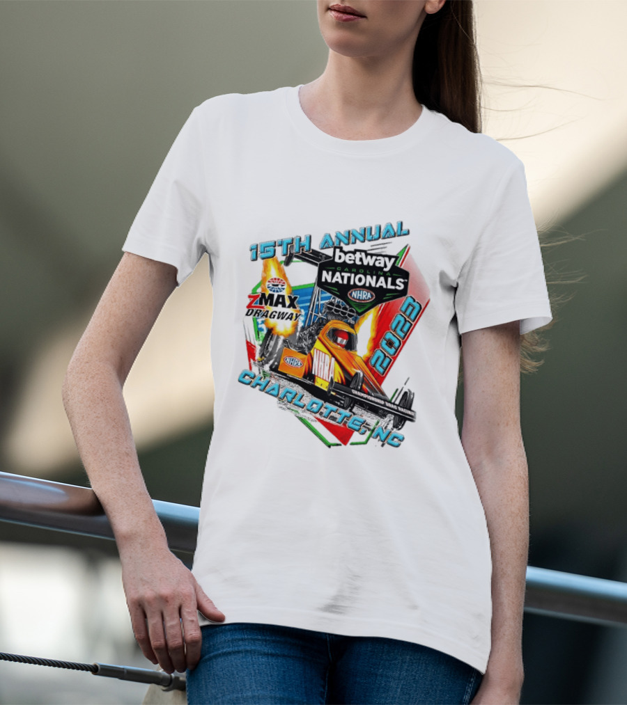 15th Annual Betway Carolina Nationals NHRA 2023 Charlotte NC Zmax Dragway T-Shirt