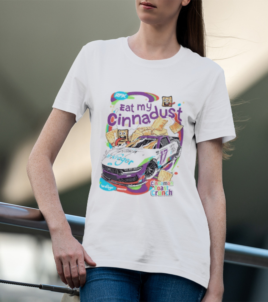 Chris Buescher Eat My Cinnadust Cinnamon Toast Crunch RFK Racing T-Shirt