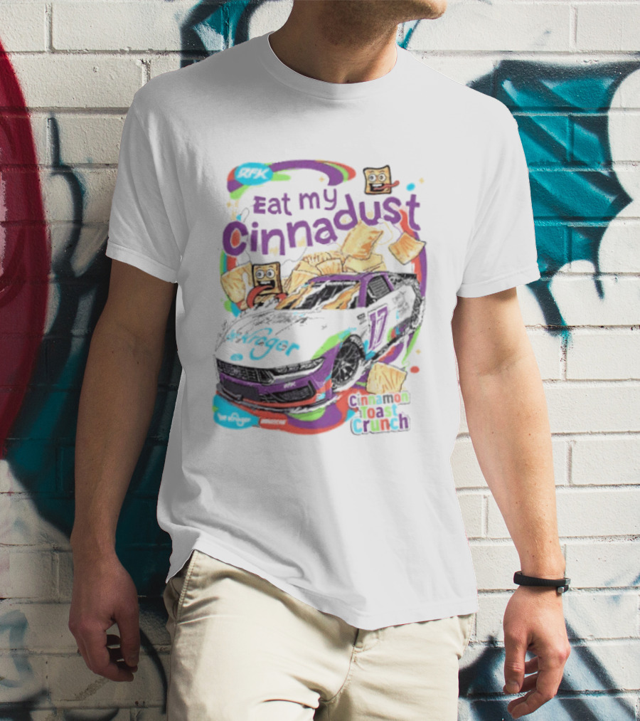 Chris Buescher Eat My Cinnadust Cinnamon Toast Crunch RFK Racing T-Shirt