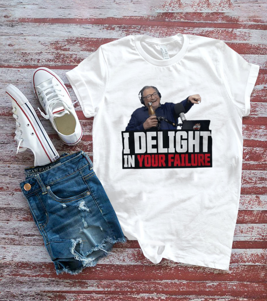 Greg Cote I Delight In Your Failure Podcast Humor T-Shirt